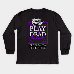 Play Dead - Propaganda. Kids Long Sleeve T-Shirt